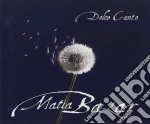 Matia Bazar - Dolce Canto cd