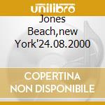 Jones Beach,new York'24.08.2000 cd