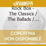 Rock Box - The Classics / The Ballads / Heavy Metal (3 Cd) cd