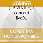 (LP VINILE) I concerti live01 cd