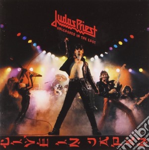 Judas Priest - Unleashed In The East cd musicale di Priest Judas