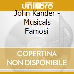 John Kander - Musicals Famosi