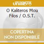 O Kaliteros Mou Filos / O.S.T. cd