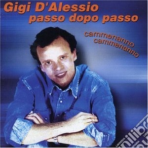 Gigi D'Alessio - Passo Dopo Passo cd musicale di Gigi D'alessio