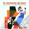 Nouveau Du Jazz (Le) cd