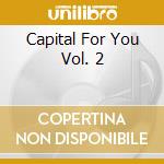 Capital For You Vol. 2 cd