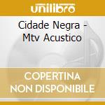 Cidade Negra - Mtv Acustico cd