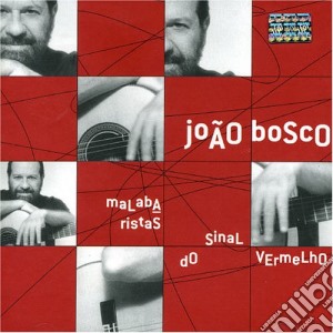 Joao Bosco - Malabaristas Do Sinal Vermelho cd musicale di BOSCO JOAO