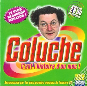Coluche - La Collection - C'Est L'Histoire D'Un Mec! (2 Cd) cd musicale di Coluche