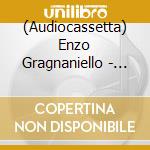 (Audiocassetta) Enzo Gragnaniello - Balea cd