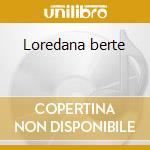 Loredana berte cd