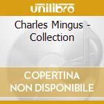 Charles Mingus - Collection