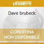 Dave brubeck cd musicale di Dave Brubeck