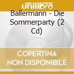 Ballermann - Die Sommerparty (2 Cd)