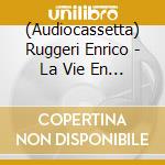 (Audiocassetta) Ruggeri Enrico - La Vie En Rouge cd