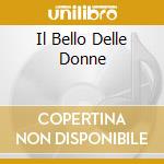 Il Bello Delle Donne cd