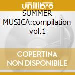 SUMMER MUSICA:compilation vol.1 cd