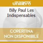 Billy Paul Les Indispensables cd