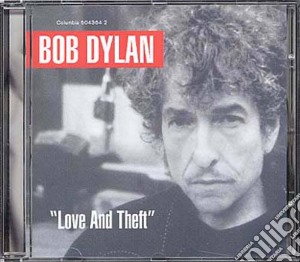 Bob Dylan - Love And Theft cd musicale di Bob Dylan