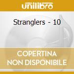 Stranglers - 10 cd musicale di The Stranglers