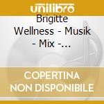 Brigitte Wellness - Musik - Mix - Power Und Energie cd