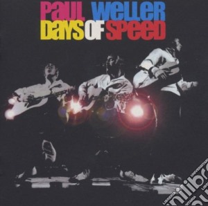 Paul Weller - Days Of Speed cd musicale di Paul Weller