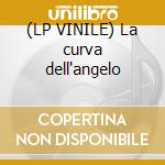 (LP VINILE) La curva dell'angelo cd