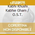 Kabhi Khushi Kabhie Gham / O.S.T. cd