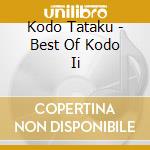 Kodo Tataku - Best Of Kodo Ii cd