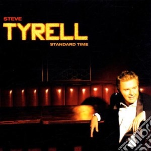 Steve Tyrell - Standard Time cd musicale di Steve Tyrell