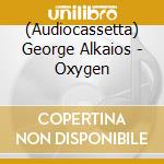 (Audiocassetta) George Alkaios - Oxygen cd