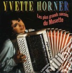 Yvette Horner - Les Plus Grands Succes Du Musette