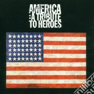 America: A Tribute To Heroes cd musicale di AMERICA
