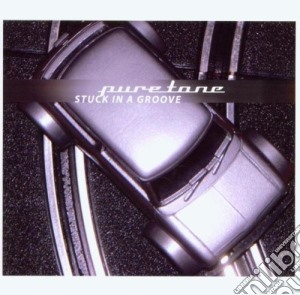 Puretone - Stuck In A Groove cd musicale di Puretone