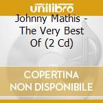 Johnny Mathis - The Very Best Of (2 Cd)
