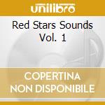Red Stars Sounds Vol. 1 cd musicale