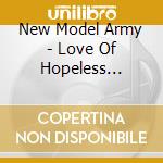 New Model Army - Love Of Hopeless Causes cd