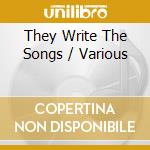 They Write The Songs / Various cd musicale di They write the songs
