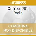 On Your 70's Radio cd