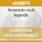 American rock legends cd