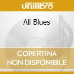 All Blues cd musicale di Blues All