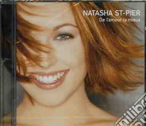Natasha St-Pier - De L'Amour Le Mieux cd musicale di Natasha St