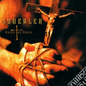 Squealer - Under The Cross cd musicale