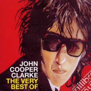 John Cooper Clarke - Word Of Mouth - The Very Best Of cd musicale