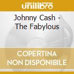 Johnny Cash - The Fabylous cd musicale di Johnny Cash