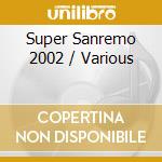 Super Sanremo 2002 / Various cd