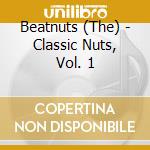 Beatnuts (The) - Classic Nuts, Vol. 1