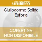 Giuliodorme-Solida Euforia cd musicale di GIULIODORME