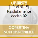 (LP VINILE) Risolutamente decisa 02 cd