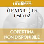 (LP VINILE) La festa 02 lp vinile di D'ANGELO NINO